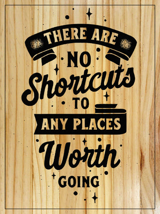 No Shortcuts