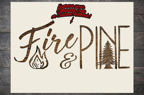 Custom Logo or Drawing - Fire & Pine